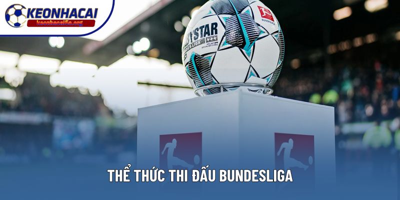 Thể thức thi đấu Bundesliga