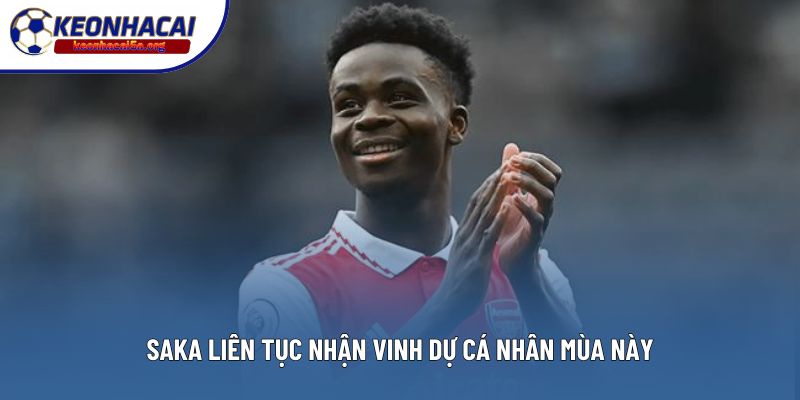 Saka liên tục nhận vinh dự cá nhân mùa này
